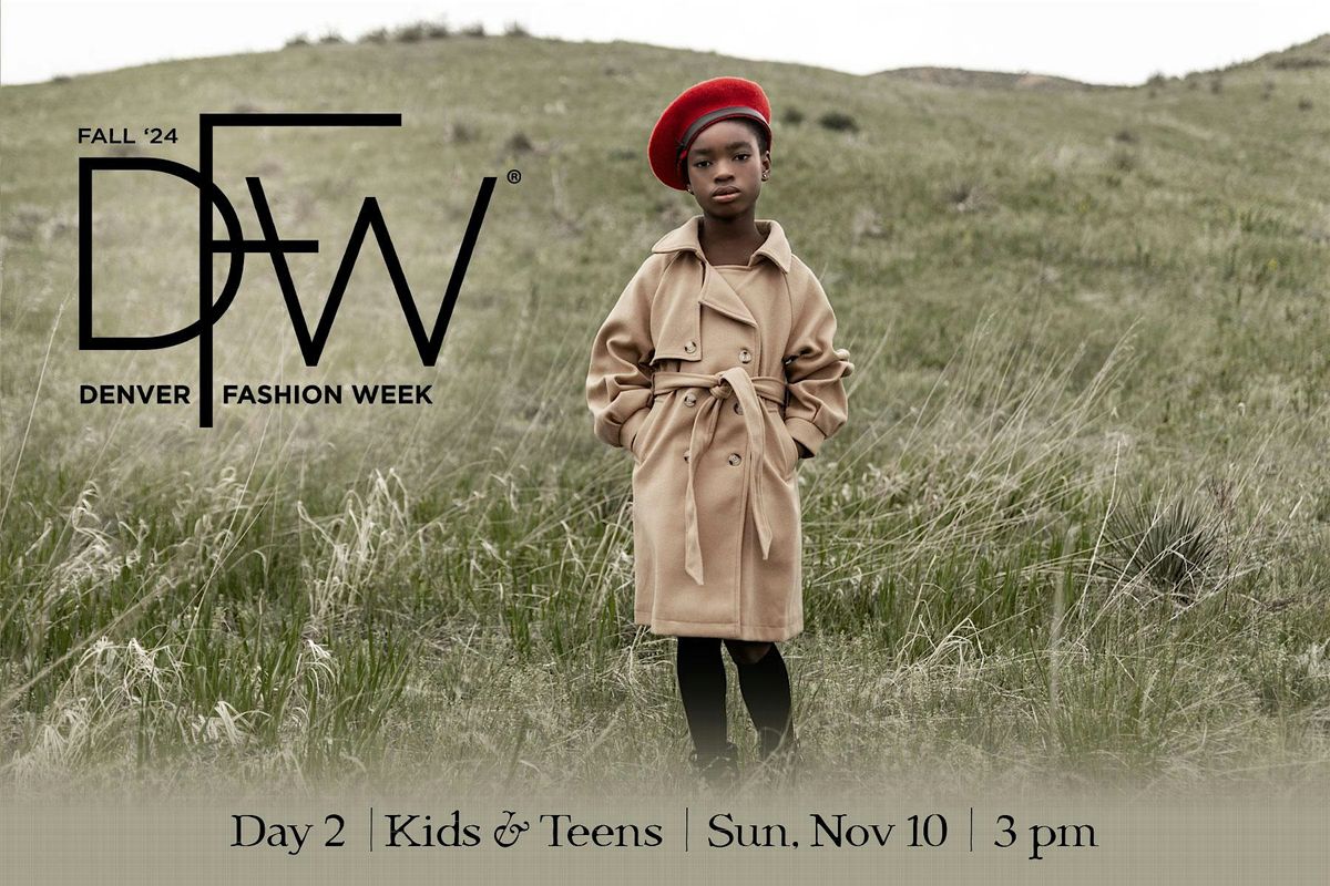 DFW Day #2: KIDS & TEENS Fashion Show Fall '24