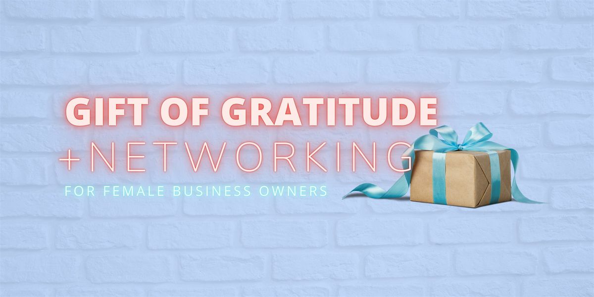 Gift of Gratitude Networking Event