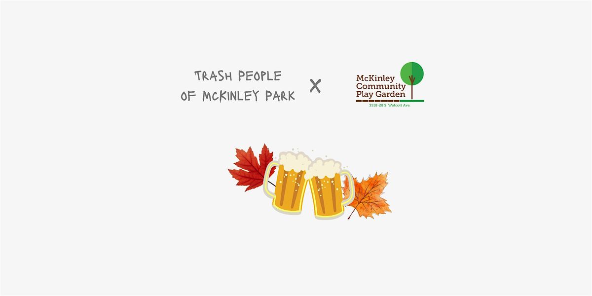 Trash People of McKinley Park - Community Cleanup x OKTOBERFEST