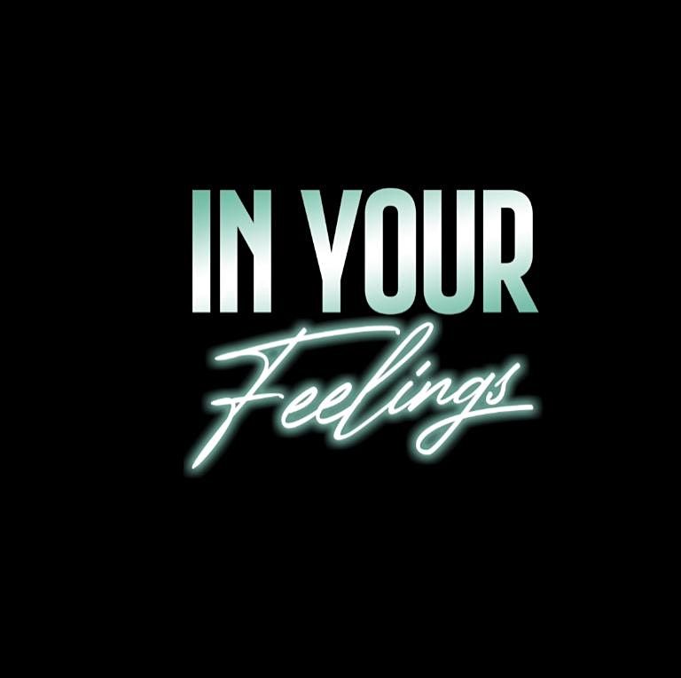 In Your Feelings - The Ultimate R&B Experience