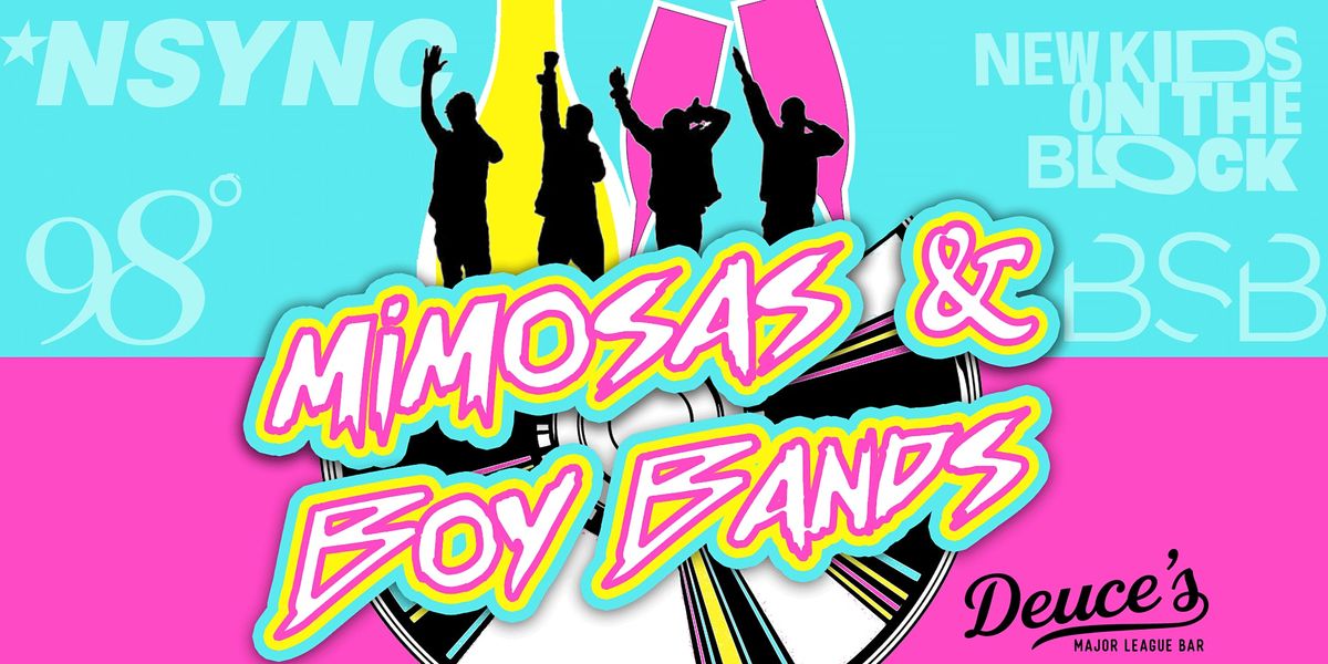 2022 Mimosas & Boy Bands Day Party at Deuce's