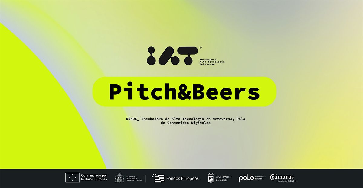 Pitch&Beers_ | IAT Incubadora Alta Tecnolog\u00eda