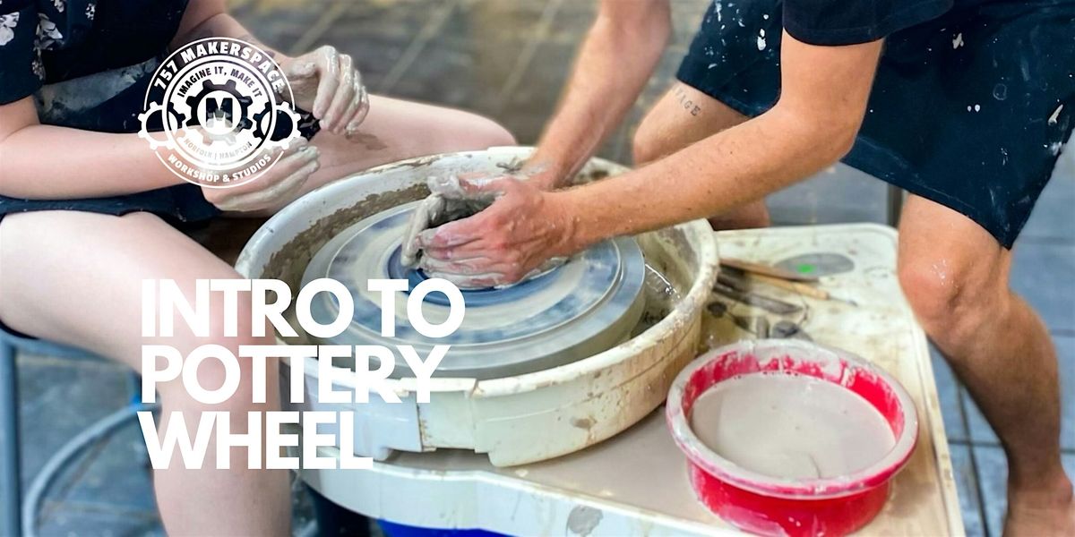Pottery Studio: Intro to the Wheel with Evan (NFK)