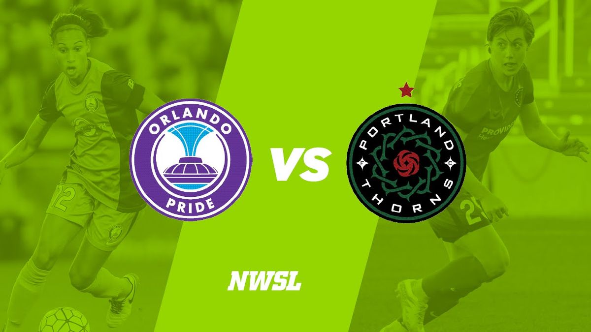 Orlando Pride vs. Portland Thorns FC