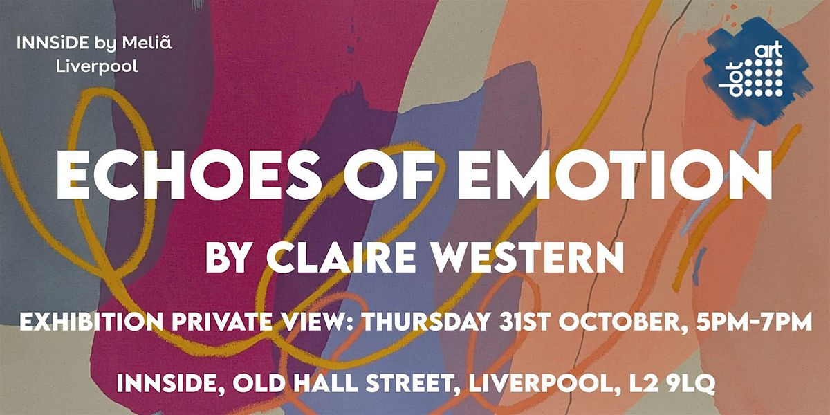 Claire Western - 'Echoes of Emotion' : Private View at INNSiDE