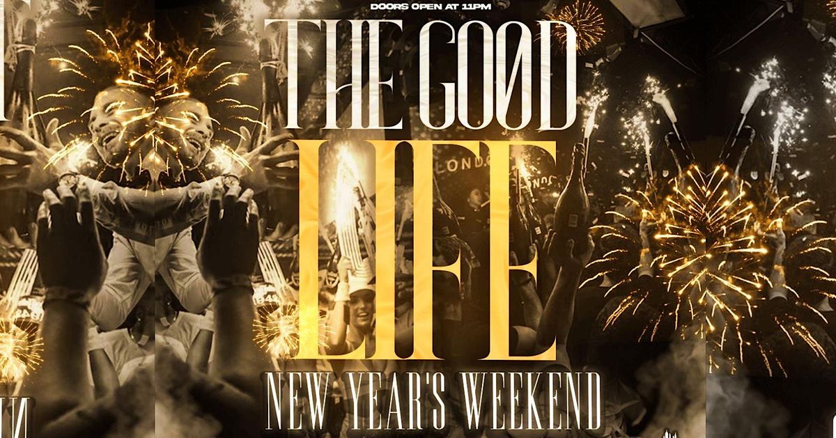 The Good Life : New Year's Eve Weekend #1NYC Afrobeats-Dancehall-Amapiano +