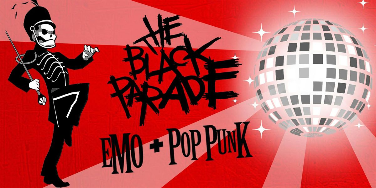 THE BLACK PARADE [EMO + POP PUNK NITE]