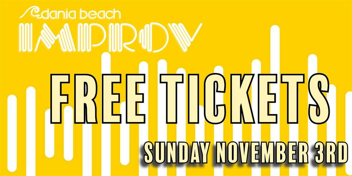 FREE Tickets Dania Beach Improv SUNDAY!