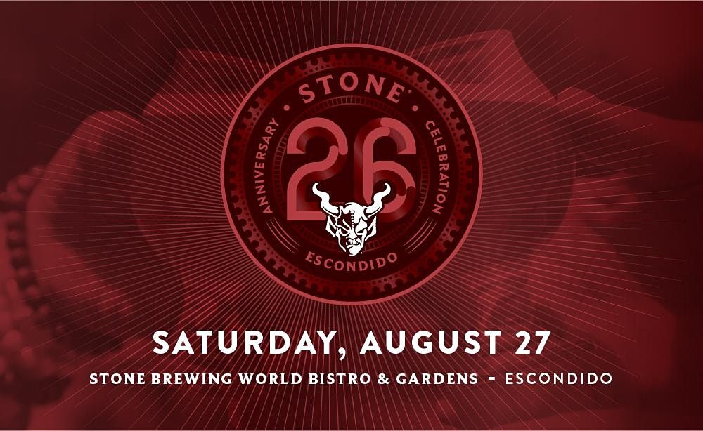 Stone 26th Anniversary Celebration - Escondido