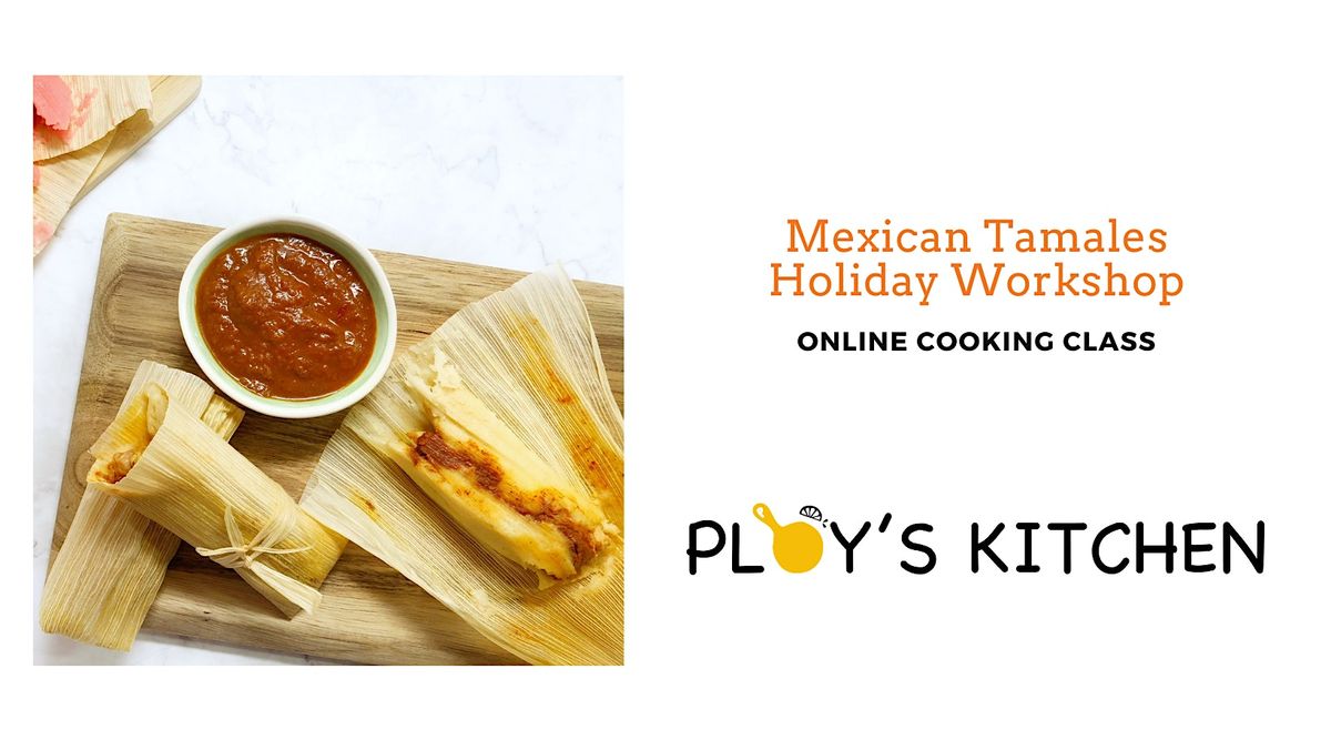 Mexican Tamales Holiday Workshop