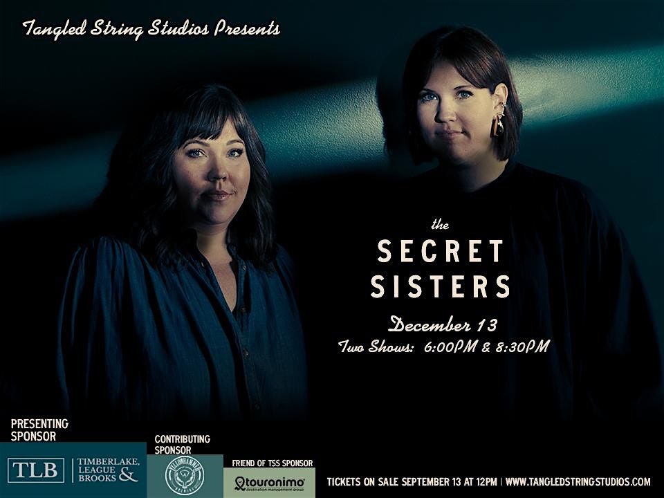 6:00PM Show - The Secret Sisters -  6:00 PM Show