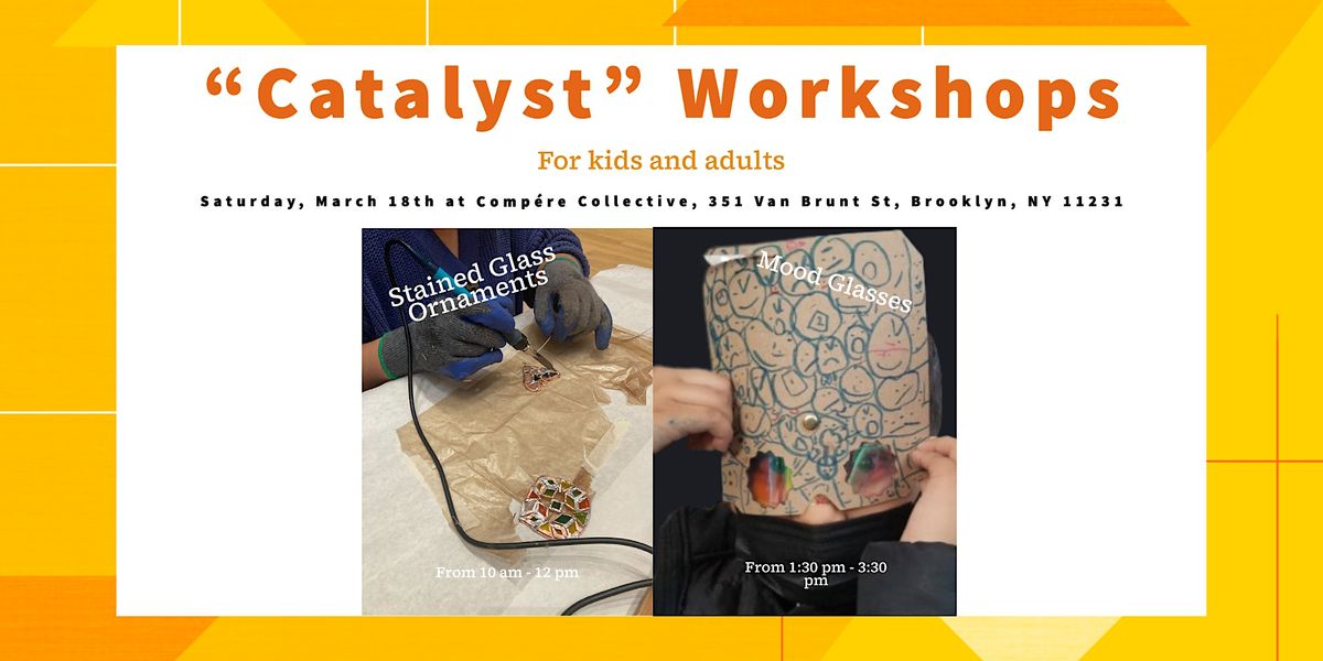 Beam Center - Catalyst Weekend Workshops  - Stained Glass and Mood Glasses