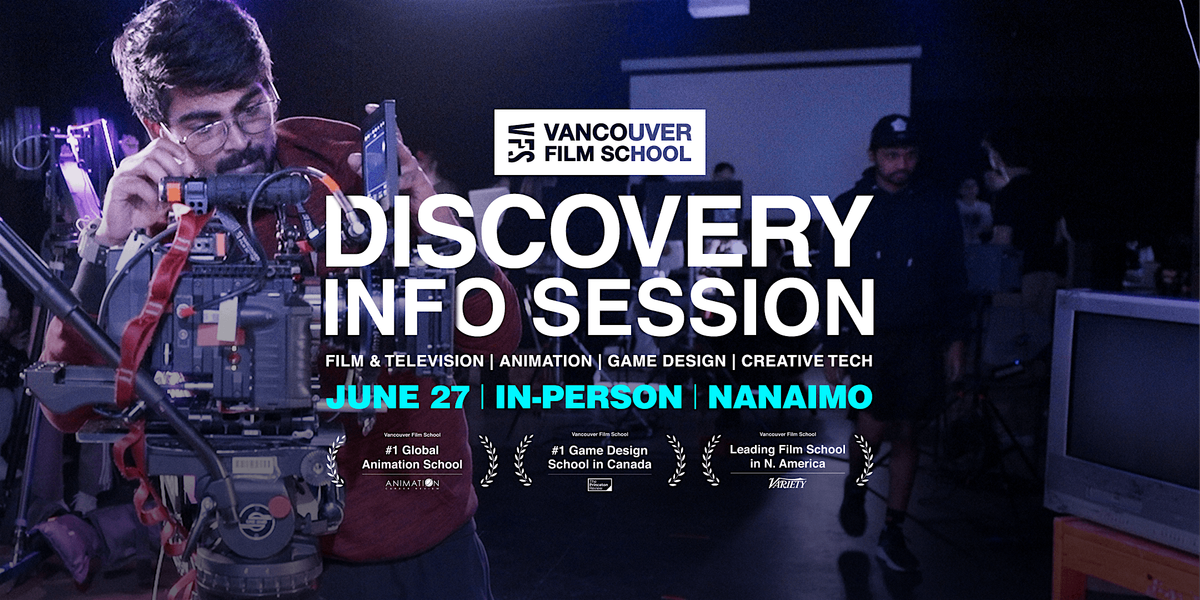 Vancouver Film School Info Session | Nanaimo, BC
