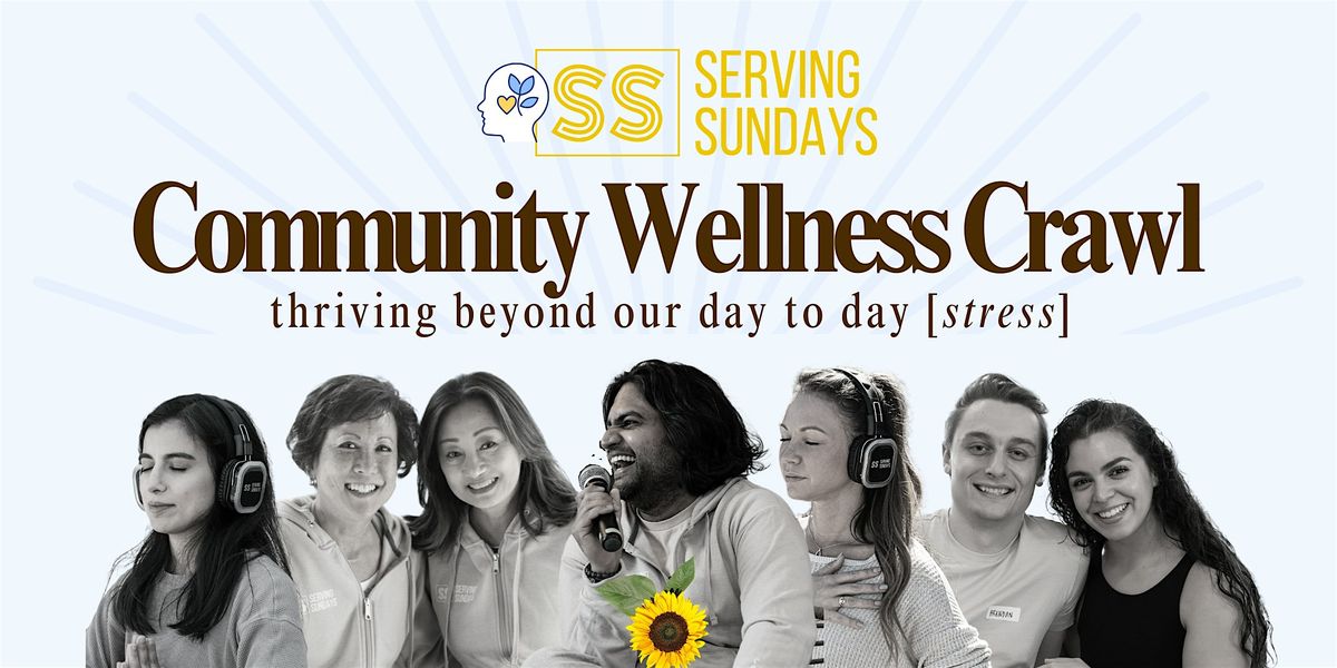Wellness Crawl by Serving Sundays | Thriving Through our Day-to-Day(Stress)