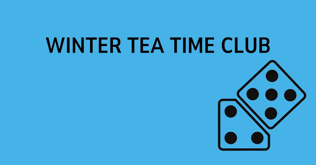 Winter tea time club