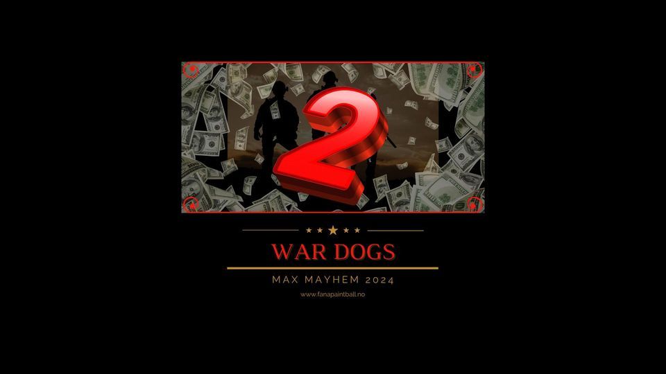 Max Mayhem 2024 War Dogs 2