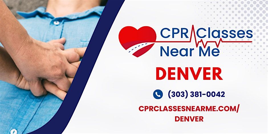 CPR Classes Near Me Atlanta Denver