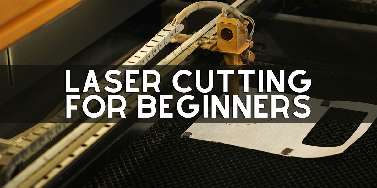 Laser Cutting for Beginners
