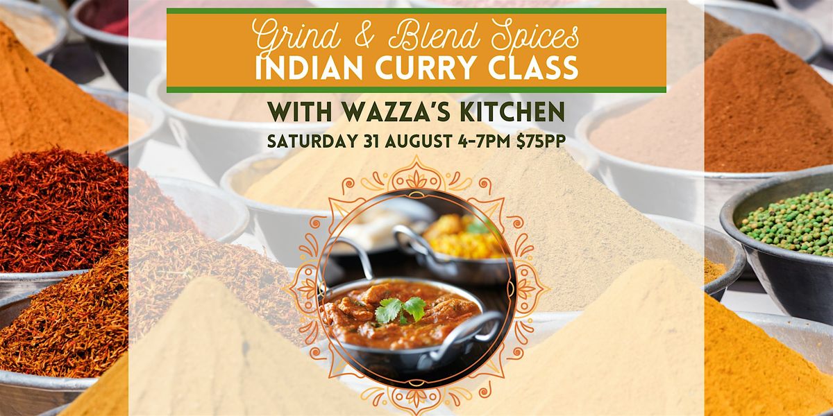 Wazza\u2019s Kitchen \u2013 Grind & Blend Indian Spices Curry Class