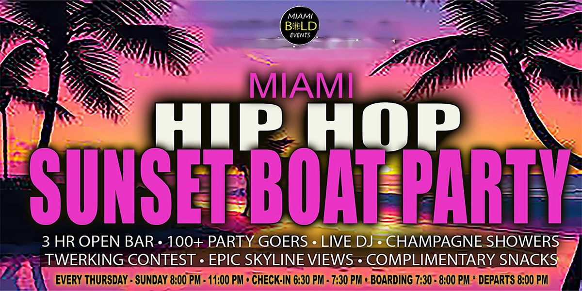 MIAMI  GET LIT HIP HOP CRUISE - SUNSET-BOAT-PARTY-3-HOUR-OPEN-BAR