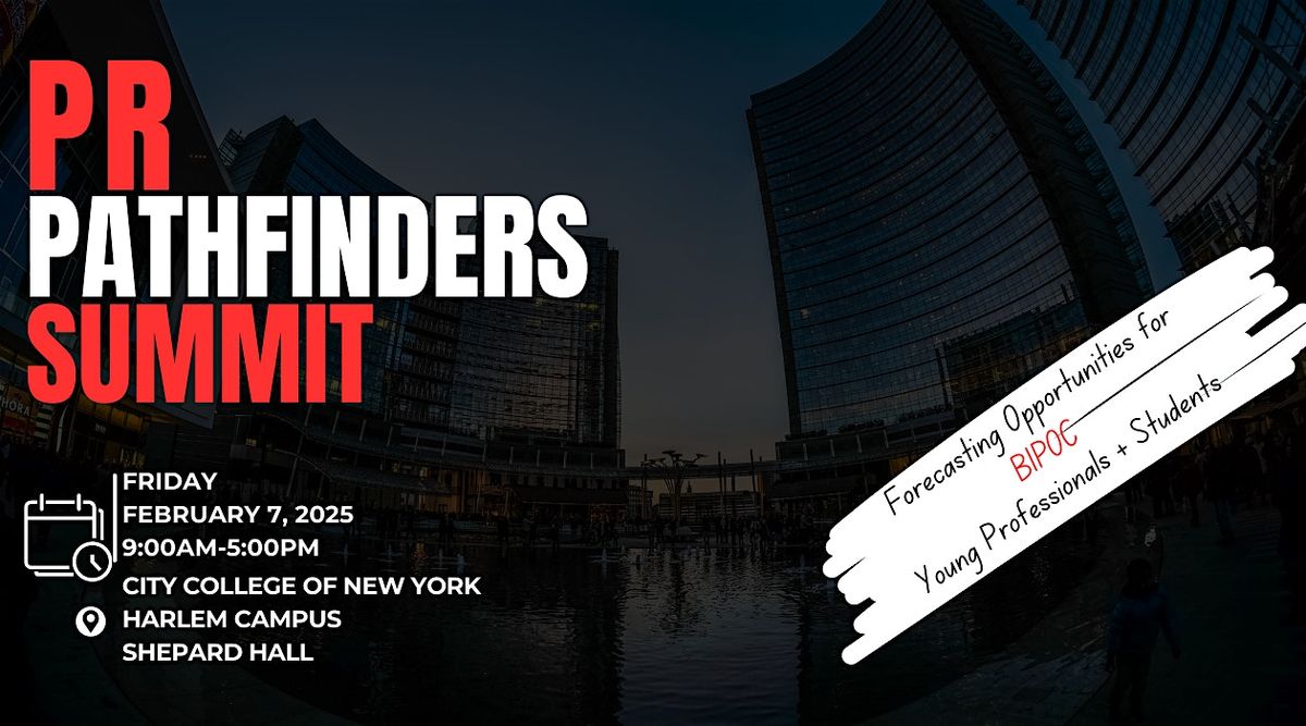 PR Pathfinders Summit: Forecasting Opportunities for Young Pros & Students