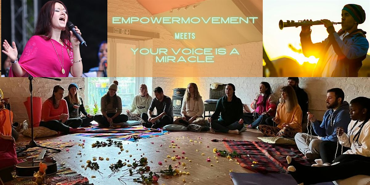 Empowermovement & Your Voice Is a Miracle - Empowering Voice Activation