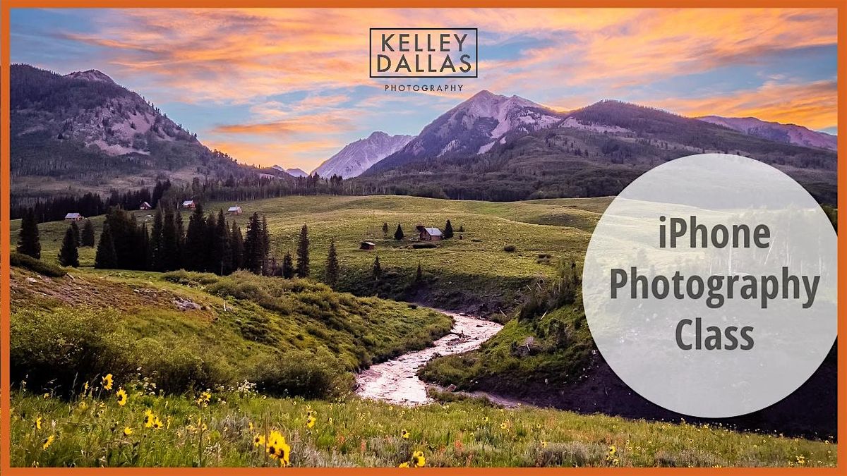 iPhone Photography Class: How To Take Better Photos With Your iPhone