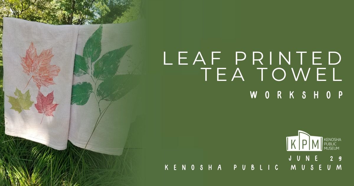 Workshop: Leaf Printed Tea Towels