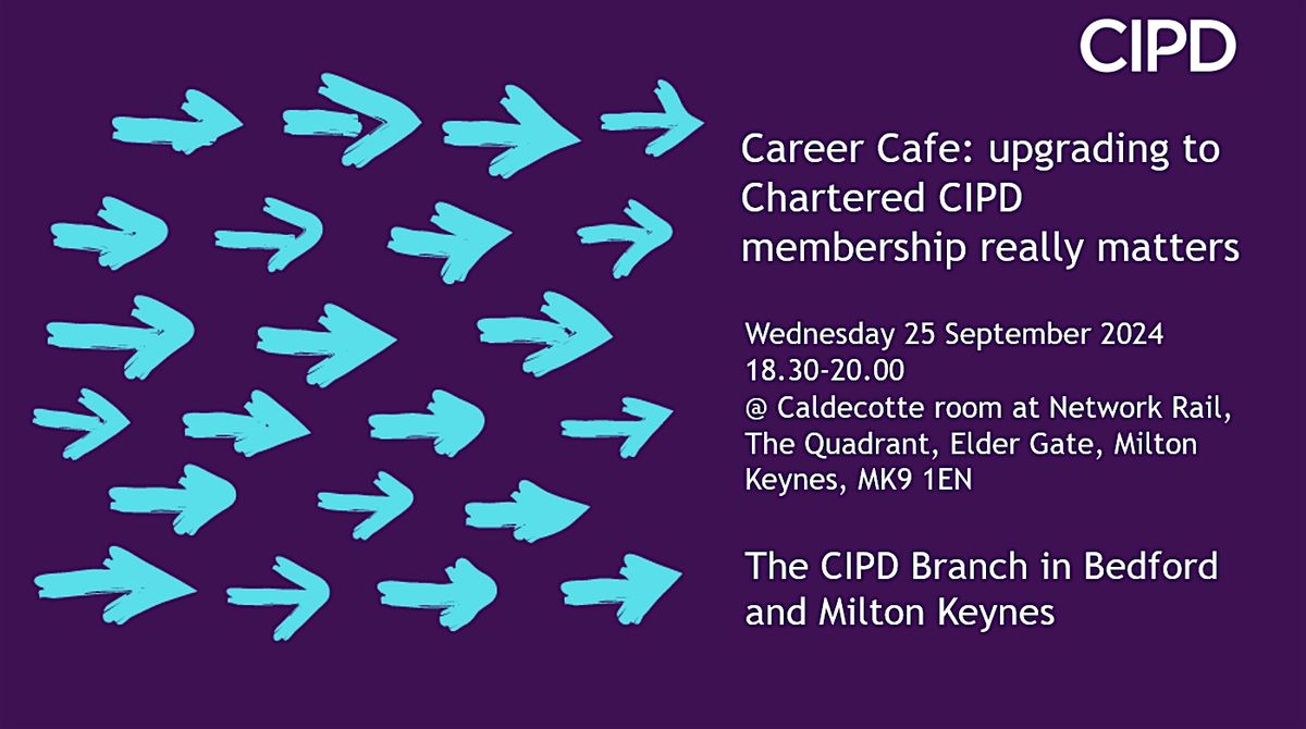 Career Caf\u00e9:  upgrading to Chartered CIPD membership really matters