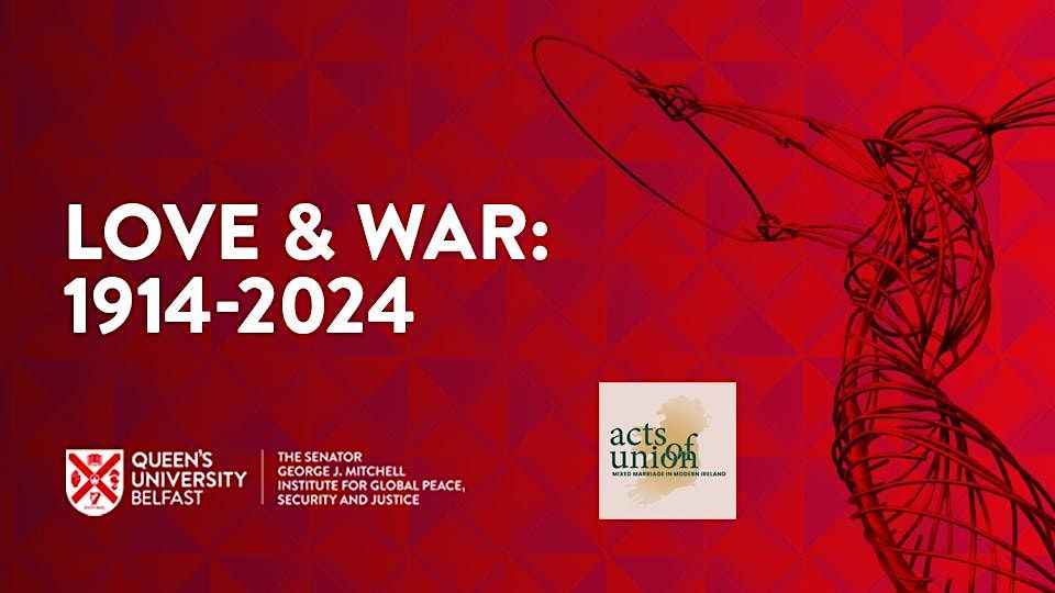 Symposium - Love & War: 1914-2024 (Day 3 - Panels)