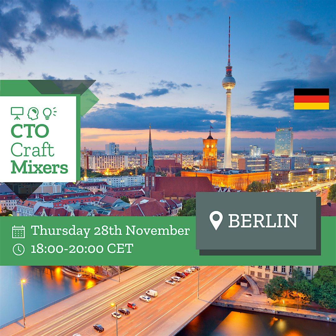 CTO Craft Mixer: Berlin