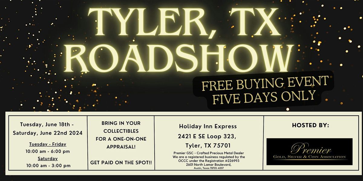 TYLER, TX ROADSHOW: Free 5-Day Only Buying Event!