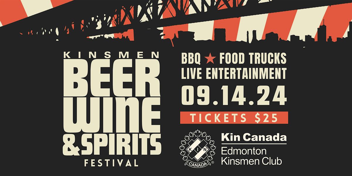 Kinsmen Beer, Wine & Spirits Festival