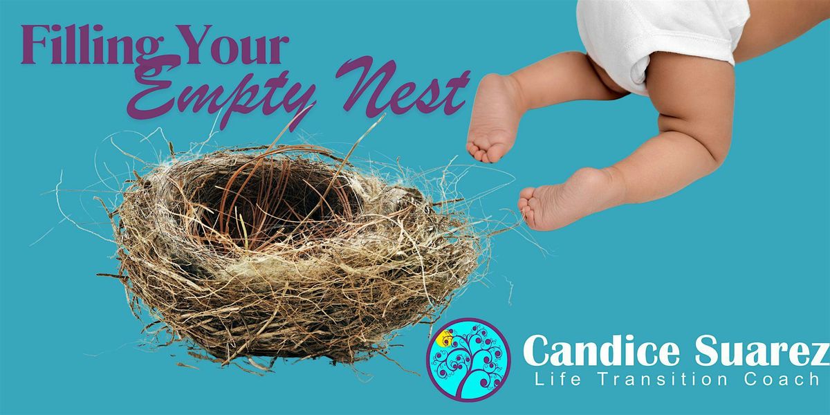 Filling Your Empty Nest