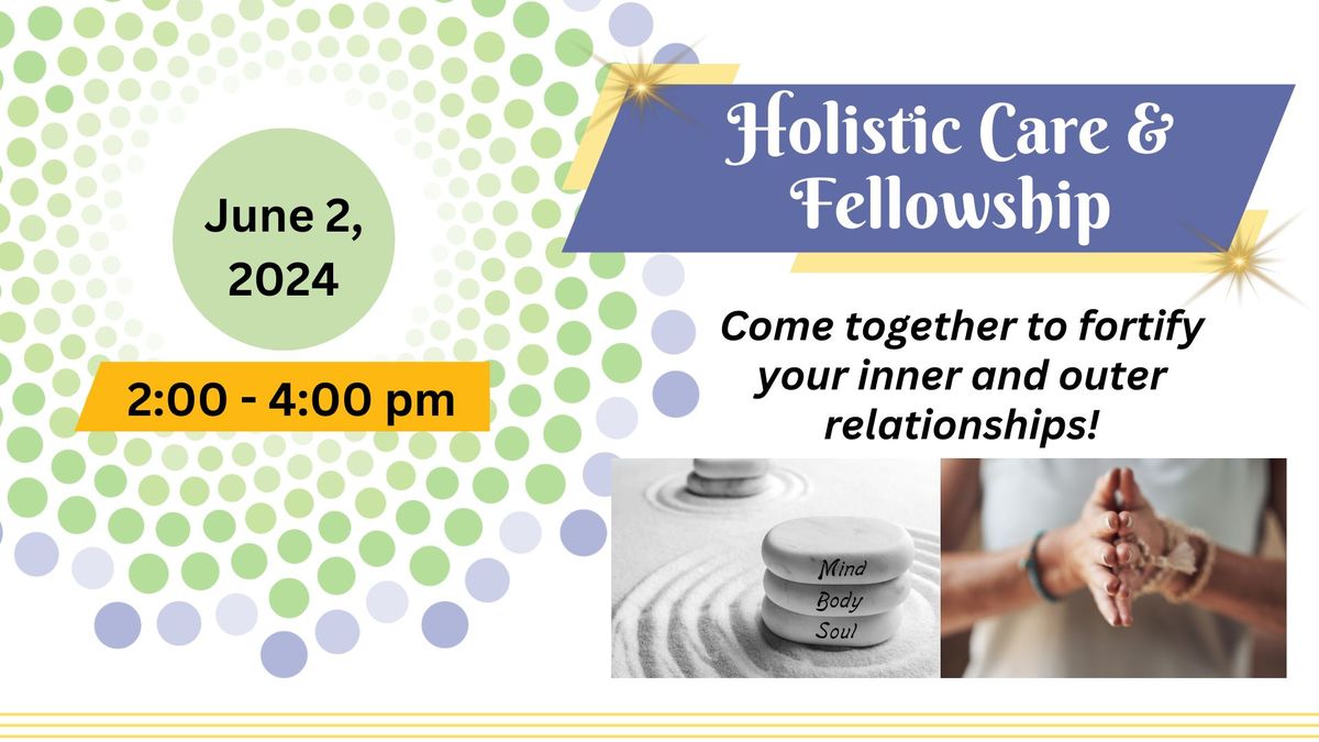Holistic Care and Fellowship