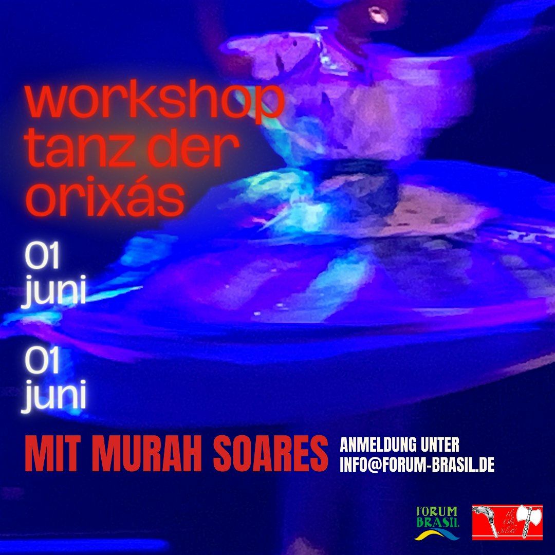Workshop Tanz der Orix\u00e1s II -  Mit Murah Soares