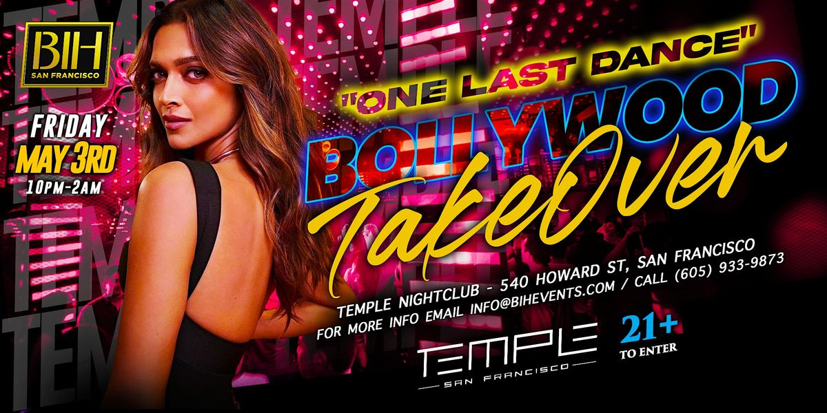 Bollywood Takeover: One Last Dance @ Temple Nightclub  SF