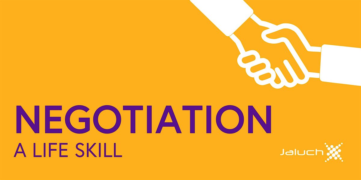 Negotiation \u2013 a life skill