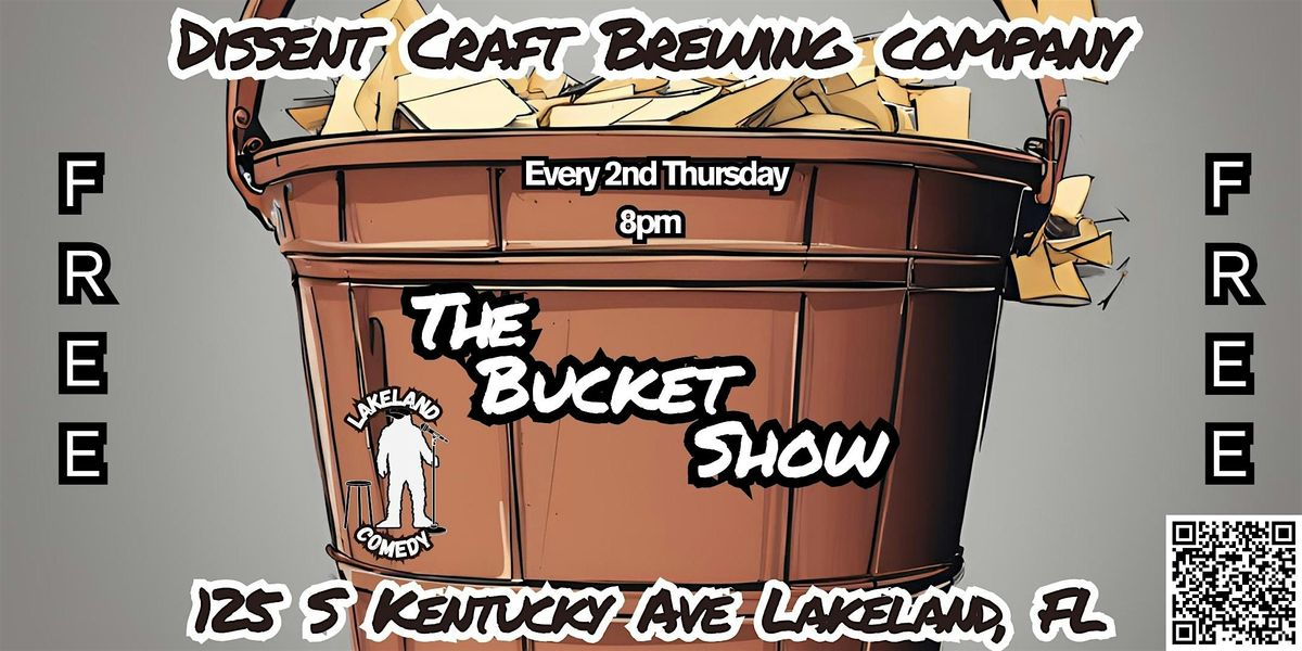 The Bucket Show! (Stand-up based on audience suggestions)