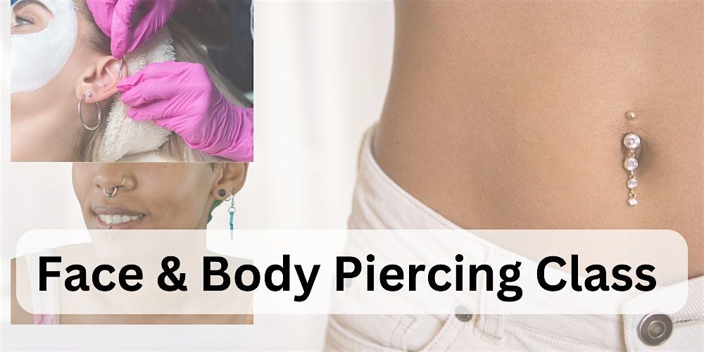 Face & Body Piercing Hands-On Class in NYC