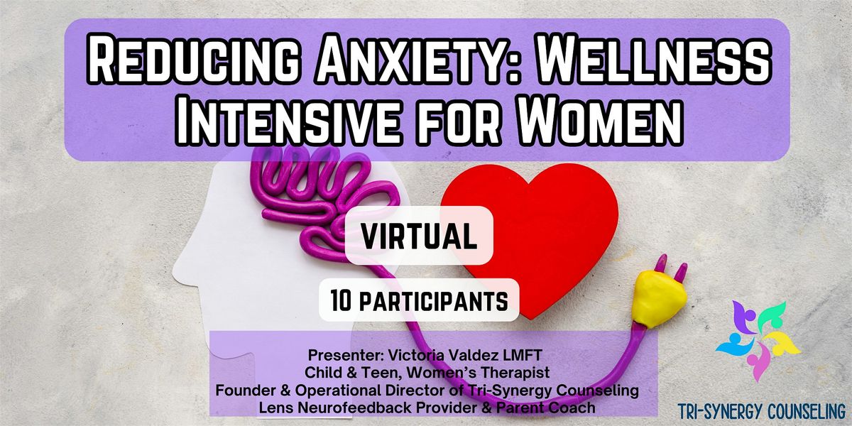 Reducing Anxiety: Wellness Intensive for Women