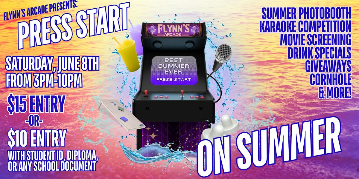 Press Start on Summer: 2024 Summer Kickoff Party at Flynn's Arcade