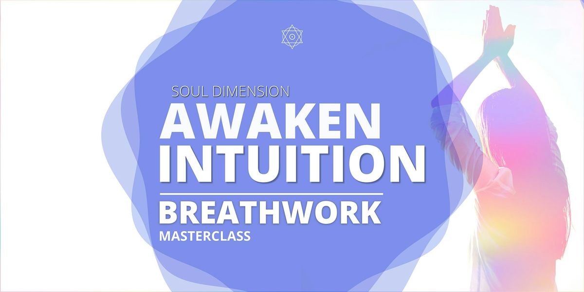 Awaken Intuition | Breathwork Masterclass \u2022 Ashburn