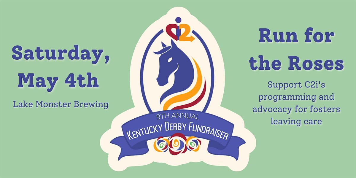 C2i's 9th Annual Kentucky Derby Fundraiser: Run for the Roses