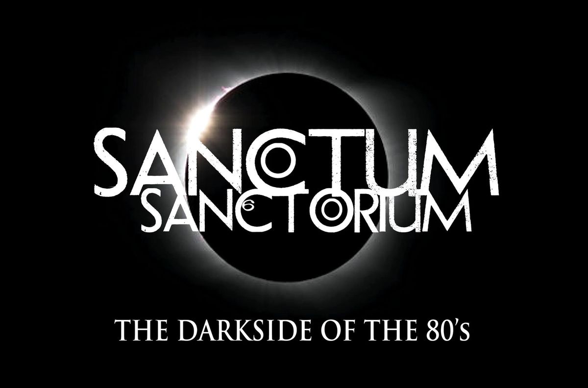 Sanctum Sanctorium - The Darkside of the 80's