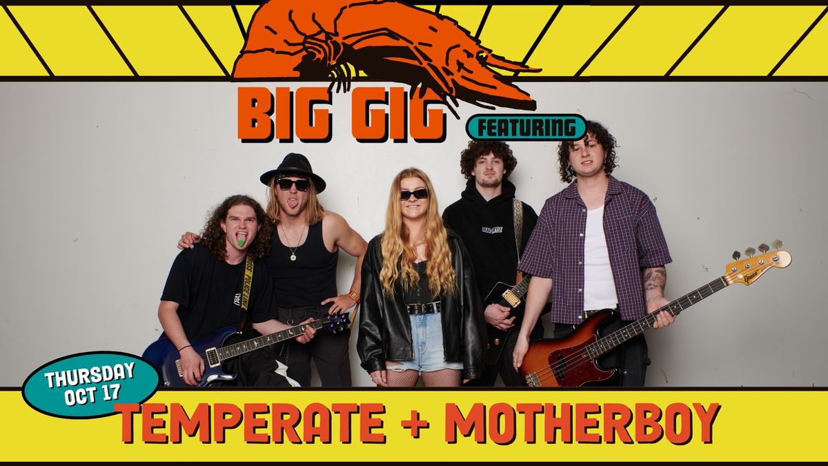 BIG GIG THURSDAYS Presents: Temperate + Motherboy