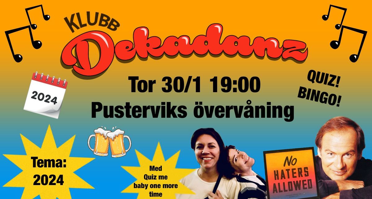 Klubb Dekadanz med quiz och musikbingo! Tema: 2024