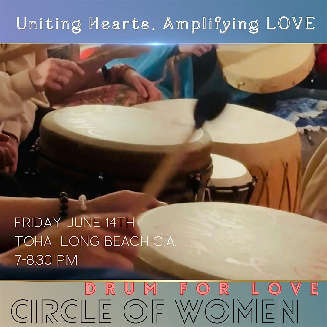 DRUM FOR LOVE \/\/ CIRCLE OF WOMEN