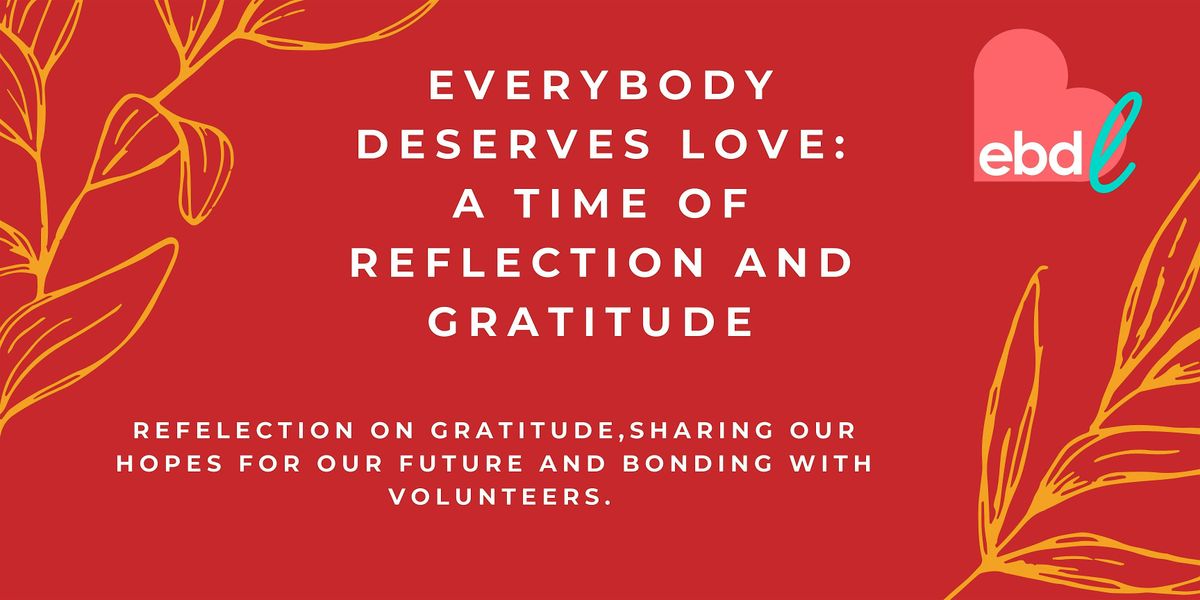 Everybody Deserves Love: A Time for Reflection and Gratitude