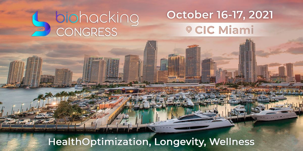 BiohackingCongress in Miami, Onsite Event with Live Stream